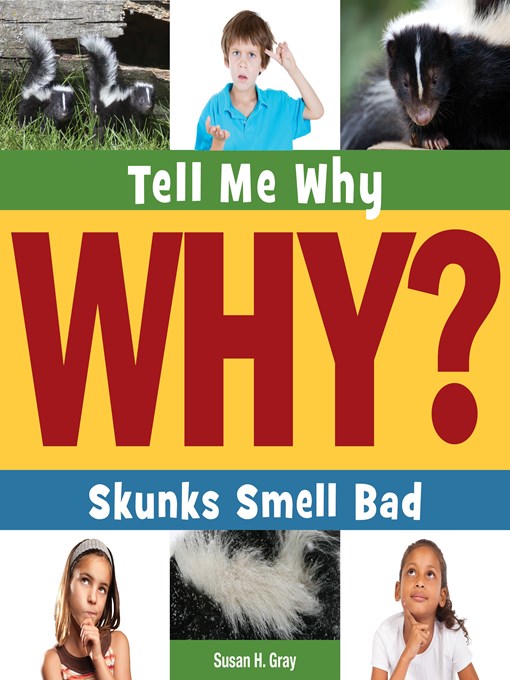 Title details for Skunks Smell Bad by Susan H. Gray - Available